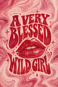 Retro red A VERY BLESSED WILD GIRL lettering around glossy red lips on pink marble swirls, full artwork