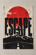 Distressed ESCAPE lettering over black mountains and an open road under a red sun and birds, poster on a plain wall